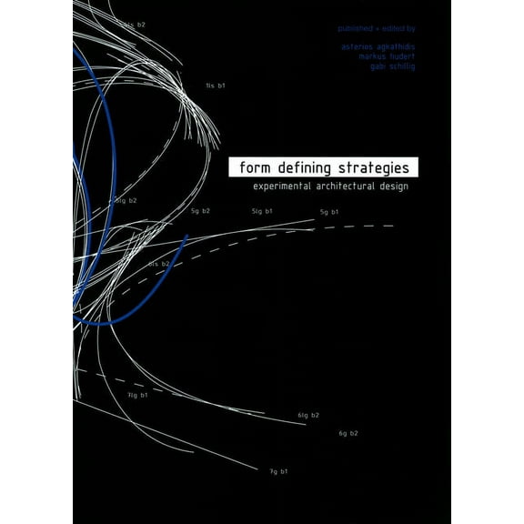 Form Defining Strategies: Experimental Architectural Design, (Paperback)