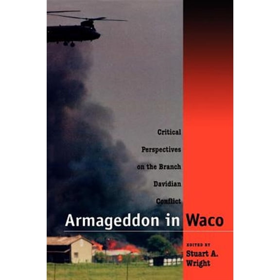 Pre-Owned Armageddon in Waco: Critical Perspectives on the Branch Davidian Conflict