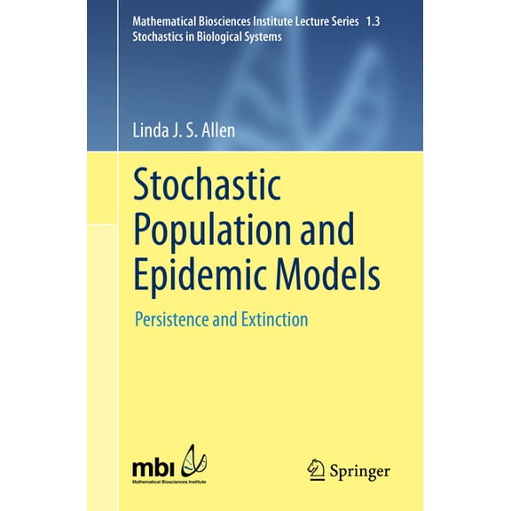 Stochastic Population and Epidemic Models: Persistence and Extinction, (Paperback)
