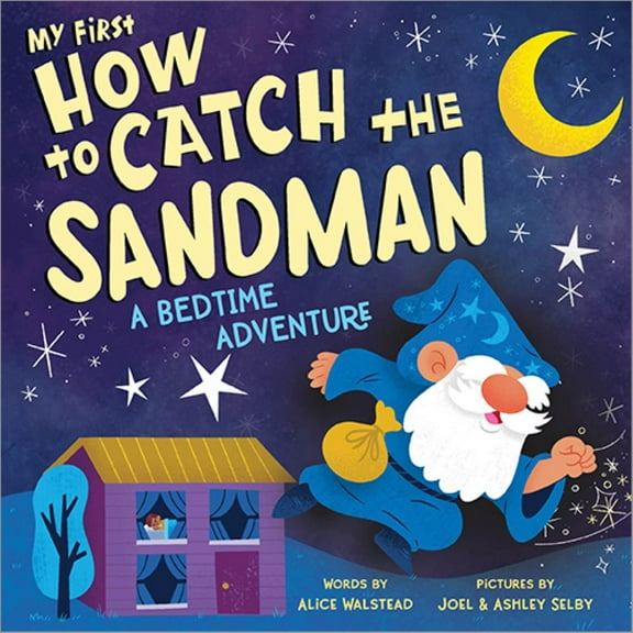 Alice Walstead: My First How to Catch the Sandman (Board Book)