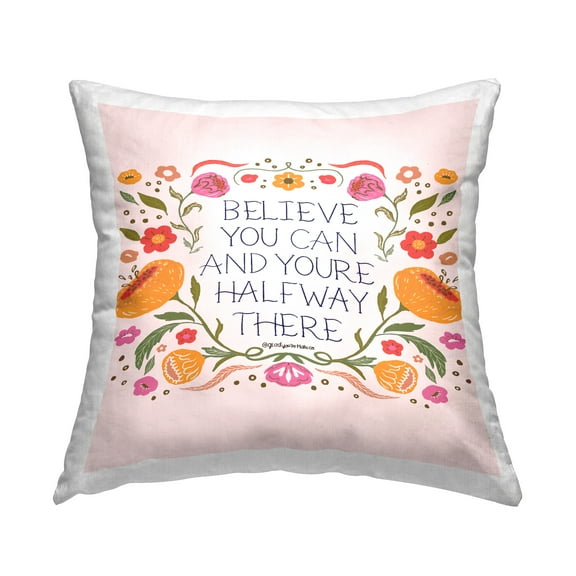 Stupell Industries Floral Believe You Can Decorative Printed Throw Pillow Design by Glad You're Here Co.