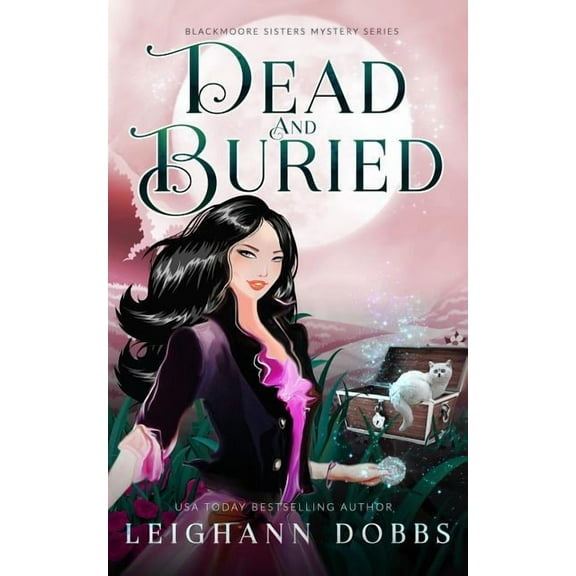 Blackmoore Sisters Mystery Dead & Buried, Book 2, (Paperback)