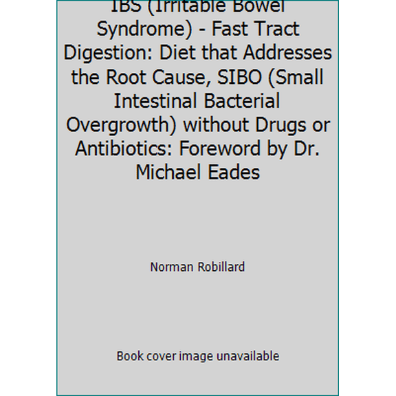Pre-Owned IBS (Irritable Bowel Syndrome) - Fast Tract Digestion: Diet that Addresses the Root Cause, SIBO (Small Intestinal Bacterial Overgrowth) without Drugs... (Paperback) 0976642557 9780976642558