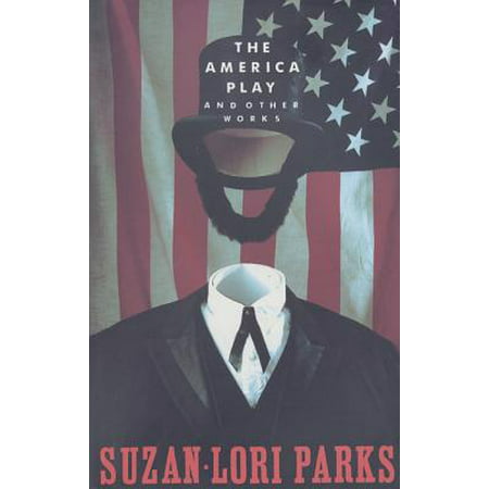 The America Play and Other Works