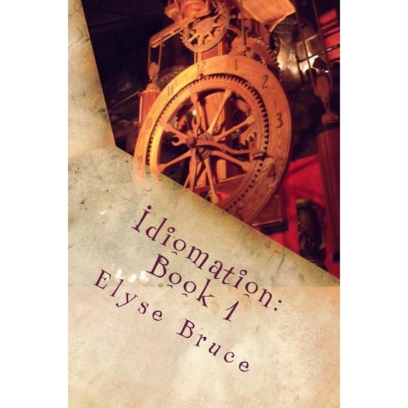Idiomation Idiomation: Book I, Book 1, (Paperback)