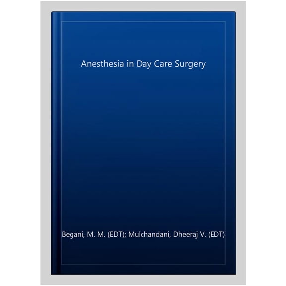 Pre-Owned Anesthesia in Day Care Surgery, (Hardcover)