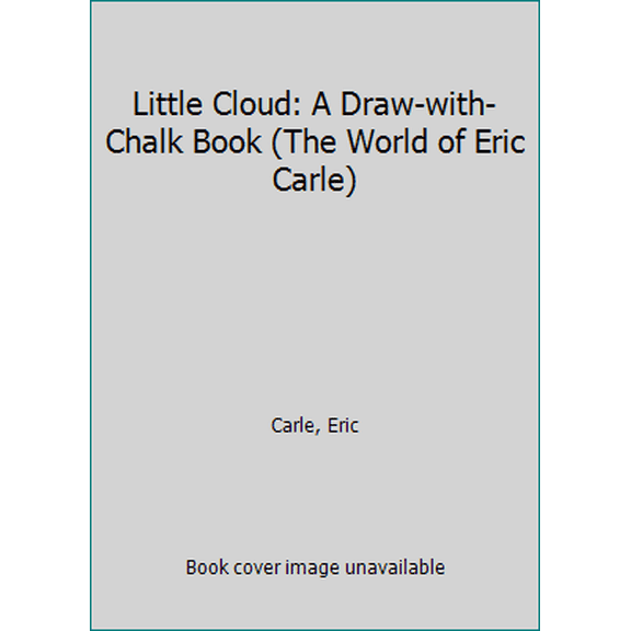 Pre-Owned Little Cloud: A Draw-with-Chalk Book (The World of Eric Carle) (Unknown) 0448444186 9780448444185