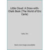 Pre-Owned Little Cloud: A Draw-with-Chalk Book (The World of Eric Carle) (Unknown) 0448444186 9780448444185