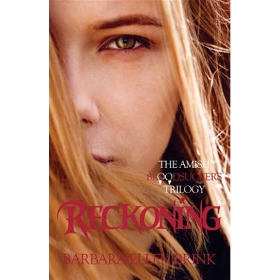 Pre-Owned Reckoning: The Amish Bloodsuckers Trilogy (Paperback) by Barbara Ellen Brink