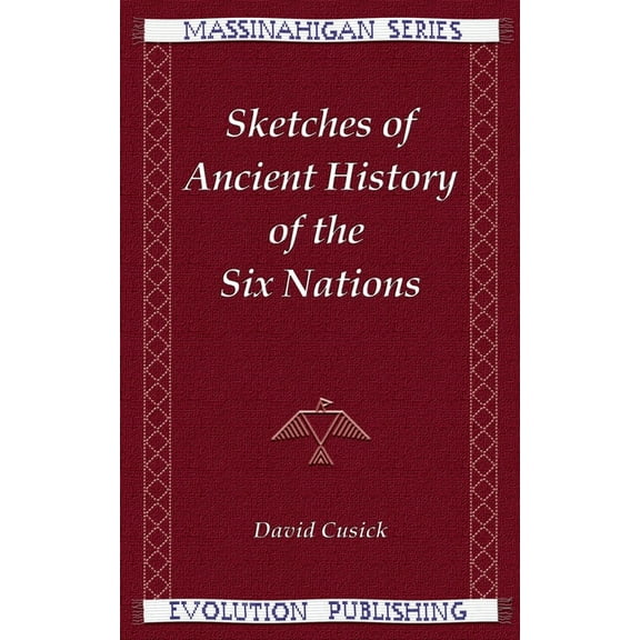 Sketches of Ancient History of the Six Nations (Paperback)