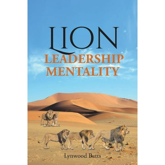 Lion Leadership Mentality, (Paperback)