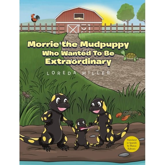 Morrie the Mudpuppy Who Wanted To Be Extraordinary, (Hardcover)
