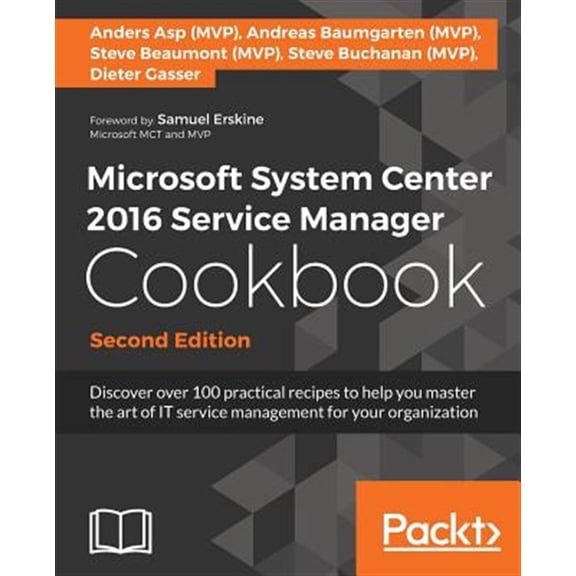 Pre-Owned Microsoft System Center 2016 Service Manager Cookbook - Second Edition: Click here to enter text. (Paperback)