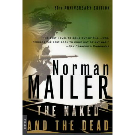 The Naked and the Dead : 50th Anniversary Edition, with a New Introduction by the (Naked News Best Of)