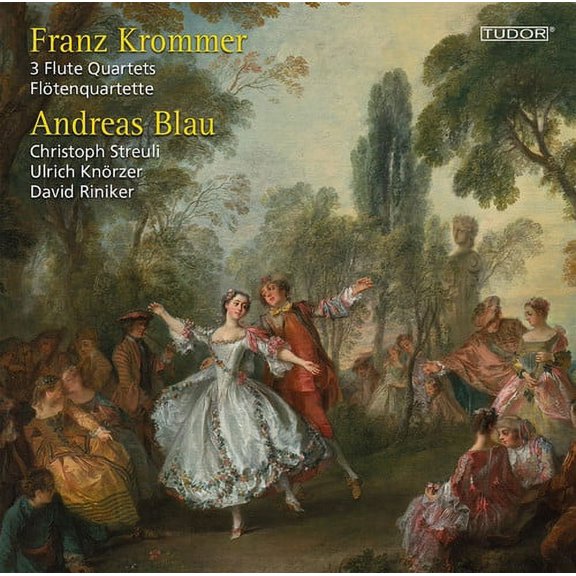 Krommer,F. / Blau,Andreas / Riniker,David - Franz Krommer: 3 Flute Quartets - Music & Performance - CD