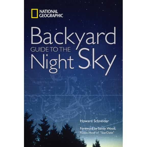 Pre-Owned National Geographic Backyard Guide to the Night Sky (Hardcover) 1426205384 9781426205385
