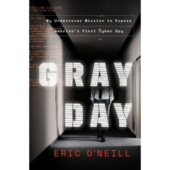 Pre-Owned Gray Day: My Undercover Mission to Expose America's First Cyber Spy (Hardcover) 0525573526 9780525573524