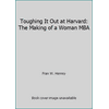 Toughing It Out at Harvard: The Making of a Woman MBA, Used [Hardcover]