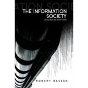 The Information Society: Cyber Dreams and Digital Nightmares [Paperback - Used]