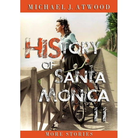 HiStory of Santa Monica II: More Stories - eBook