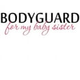 thumbnail image 2 of CafePress - Bodyguard For My Baby Sister Infant Bodysuit - Baby Light Bodysuit, Size Newborn - 24 Months, 2 of 4