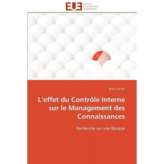 Omn.Univ.Europ.: L effet du contrôle interne sur le management des connaissances (Paperback)