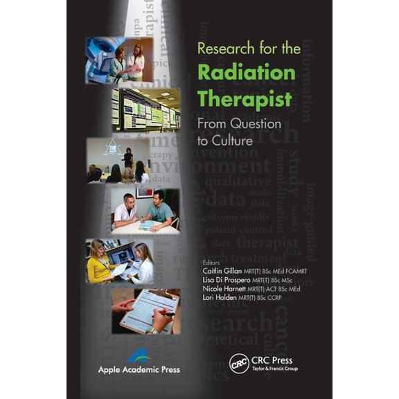 Research for the Radiation Therapist: From Question to Culture, (Paperback)