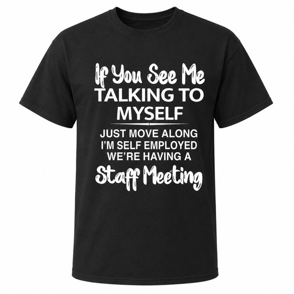If You See Me Talking To Myself Graphic T-Shirt, Unisex Short Sleeve Tee