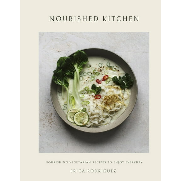 Nourished Kitchen: Nourishing Vegetarian Recipes to Enjoy Everyday, (Hardcover)
