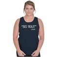 thumbnail image 3 of Funny No Way Jose Sarcastic Joke Tank Top T Shirts Men Women Brisco Brands M, 3 of 6