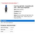 thumbnail image 2 of Front Fog Light Bulb - Compatible with 2001 - 2003 Toyota Highlander 2002, 2 of 2