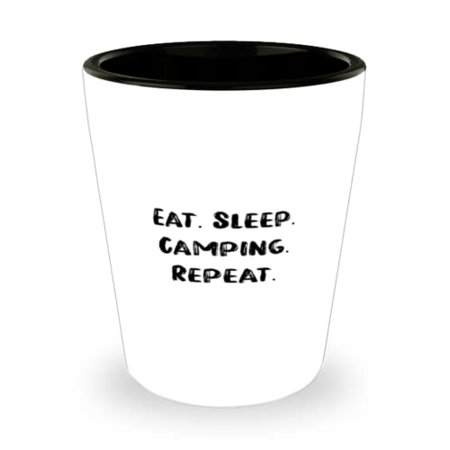 

Eat. Sleep. Camping. Repeat. Shot Glass Camping Ceramic Cup New For Camping