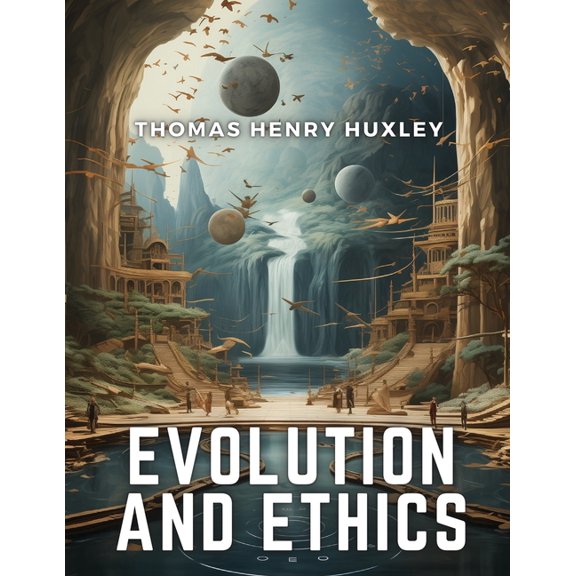 Evolution and Ethics (Paperback)