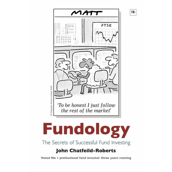 Fundology: The Secrets of Successful Fund Investing, (Hardcover)