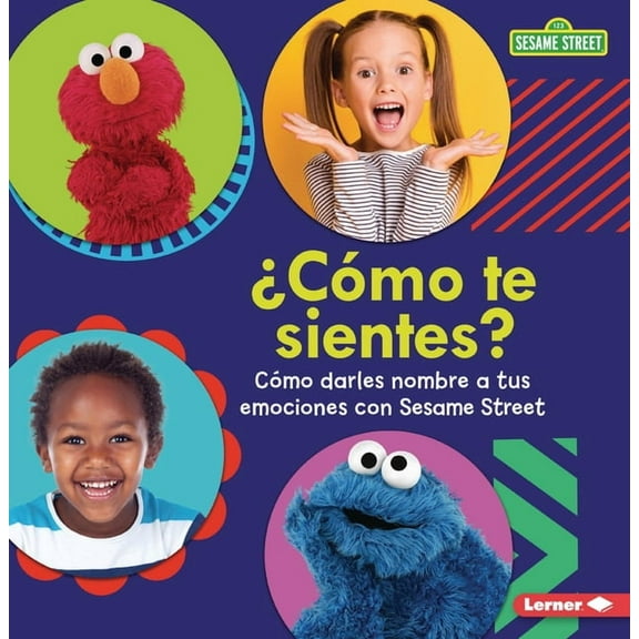 Â¿CÃ³mo Te Sientes? (How Are You Feeling?): CÃ³mo Darles Nombre a Tus Emociones Con Sesame Street (R) (Naming Your Emotions, (Paperback)
