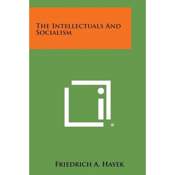 The Intellectuals and Socialism (Paperback)