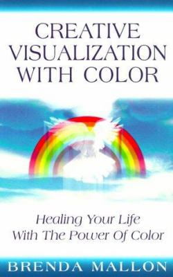 Pre-Owned Creative Visualization With Color: Healing Your Life With the ...