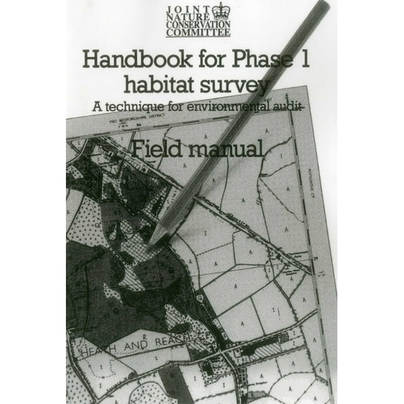 Handbook for Phase 1 Habitat Survey - Field Manual: A technique for environmental audit, (Paperback)