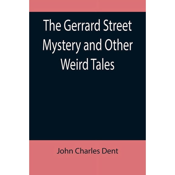 The Gerrard Street Mystery and Other Weird Tales, (Paperback)