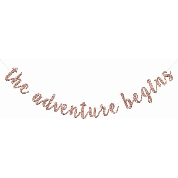 The Adventure Begins Banner for Bridal Shower, Baby Shower, Engagement, Job Change, Farewell, Graduation Party Decorations Rose Gold Glitter Retirement Banner