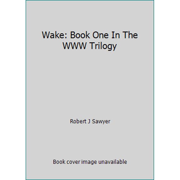 Pre-Owned Wake: Book One In The WWW Trilogy (Hardcover) 0670067415 9780670067411
