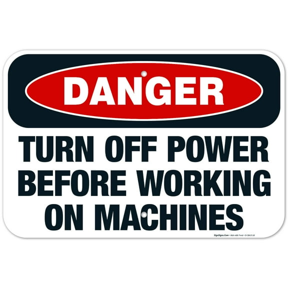 Turn Off Power Before Working On Machines Sign, OSHA Danger Sign, 12x18 Aluminum