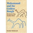 thumbnail image 1 of Pre-Owned Muhammad and the Golden Bough: Reconstructing Arabian Myth (Hardcover) 0253332087 9780253332080, 1 of 1