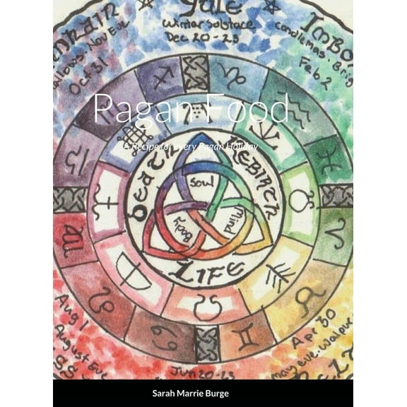 Pagan Food: A Recipe for every Pagan Holiday, (Hardcover)