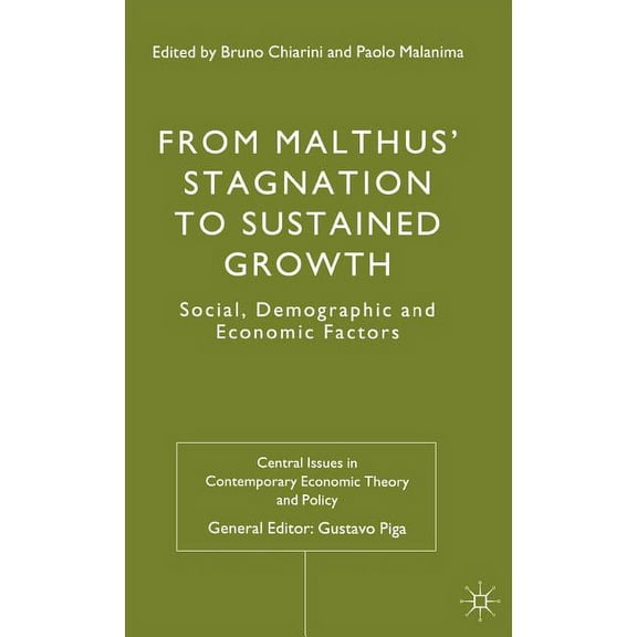 Central Issues in Contemporary Economic From Malthus' Stagnation to Sustained Growth: Social, Demographic and Economic Factors, (Hardcover)
