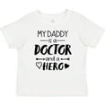 thumbnail image 3 of Inktastic My Daddy is a Doctor and a Hero Boys or Girls Baby T-Shirt, 3 of 5