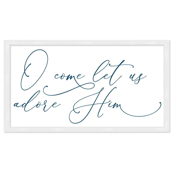 O Come Let Us Adore Him 11.5" x 21.5" Framed Christmas Wall Decor Art Print Sign Poster in a