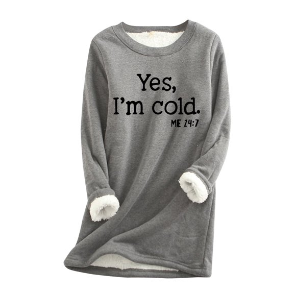 Utoimkio Women's Winter Warm Fleece Lined Crewneck Sweatshirt Yes I am Cold Print Pullover Tops Fall Winter Loungewear Tunic Tops
