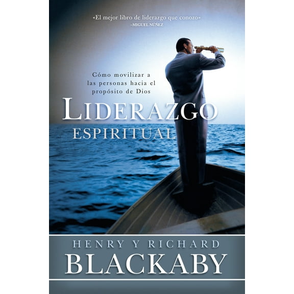 Liderazgo Espiritual: Cómo Movilizar a Las Personas Hacia El Propósito de Dios, (Paperback)