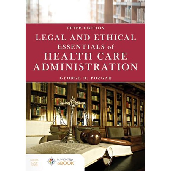 Pre-Owned Legal and Ethical Essentials of Health Care Administration (Paperback) 1284172562 9781284172560